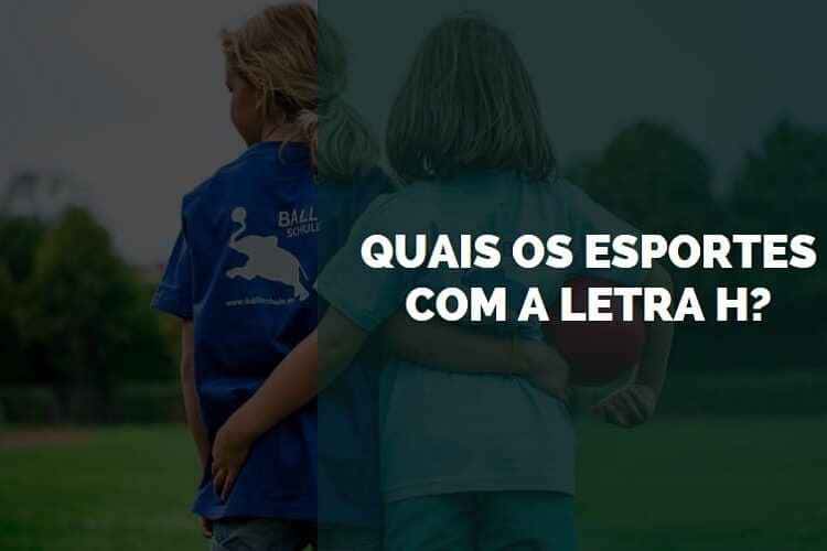 esportes com a letra h