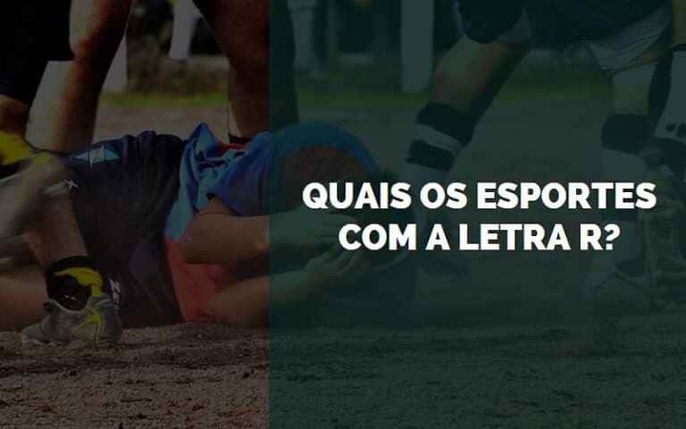 Quais os Esportes com a Letra R? [2024] | Senhor Esporte