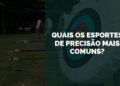 esportes de precisão