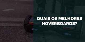 melhores hoverboards