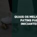 melhores patins para iniciantes