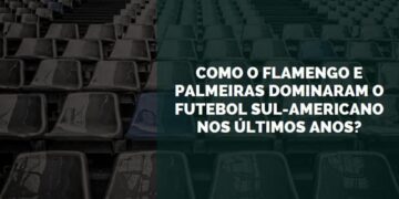 Como o Flamengo e Palmeiras dominaram o futebol sul-americano nos últimos anos