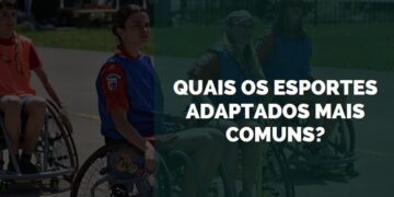 quais são os esportes adaptados mais comuns