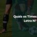 Quais os Times com a Letra N