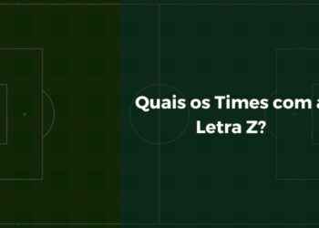 Quais os Times com a Letra Z